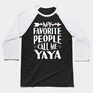 My Favorite People Call Me Yaya Baseball T-Shirt